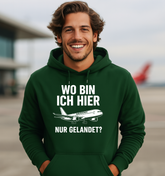 Planespotter Hoodie – „Wo bin ich hier nur gelandet?“
