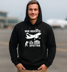 Planespotter Hoodie – „Mir reicht’s, ich gehe spotten“